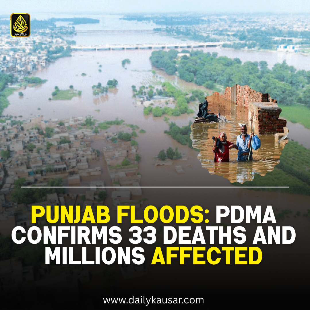 Punjab Floods: PDMA Confirms 33 Deaths and Millions Affected